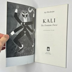 Hindu Goddess Study „Kali: The Feminine Force” Ajit Mookerjee (1988, PB)
