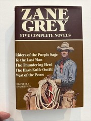 ZANE GREY FIVE COMPLETE NOVELS 1980 Purple Sage Thundering Herd West Of Pecos