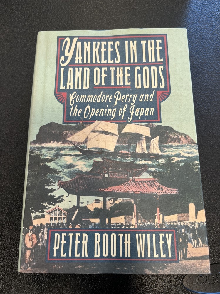 Yankees in the Land of the Gods By Peter Booth Wiley