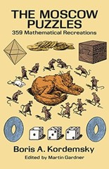 The Moscow Puzzles: 359 Mathematical Recreations (Dover Brain Games: Math Puzzl,