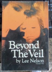 BEYOND THE VEIL, VOLUME 1 By Lee Nelson – Hardcover **Mint Condition**