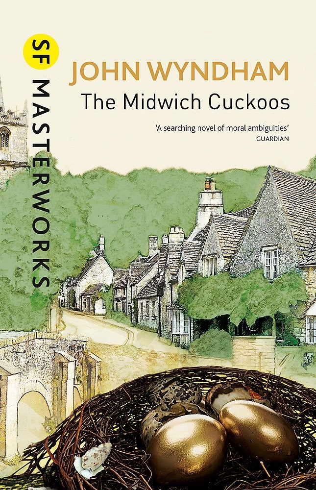 The Midwich Cuckoos (S.F. Masterworks) [Hardcover] [Sep 08, 2016] John Wyndh…