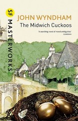 The Midwich Cuckoos (S.F. Masterworks) [Hardcover] [Sep 08, 2016] John Wyndh…