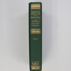 Tombstone Inscriptions Cemeteries of Patrick County, VA by O. E. Pilson *SIGNED*