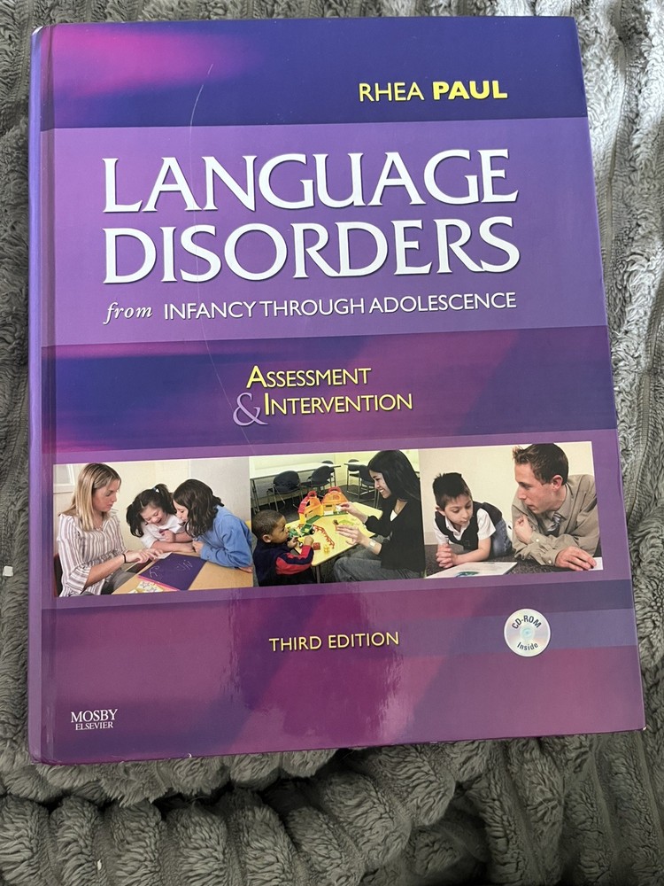 Language Disorders From Infancy Through Adolescence Rhea Paul (scratch on cover)