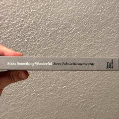 Make Something Wonderful: Steve Jobs In His Own Words Book Archive APPLE RARE HC
