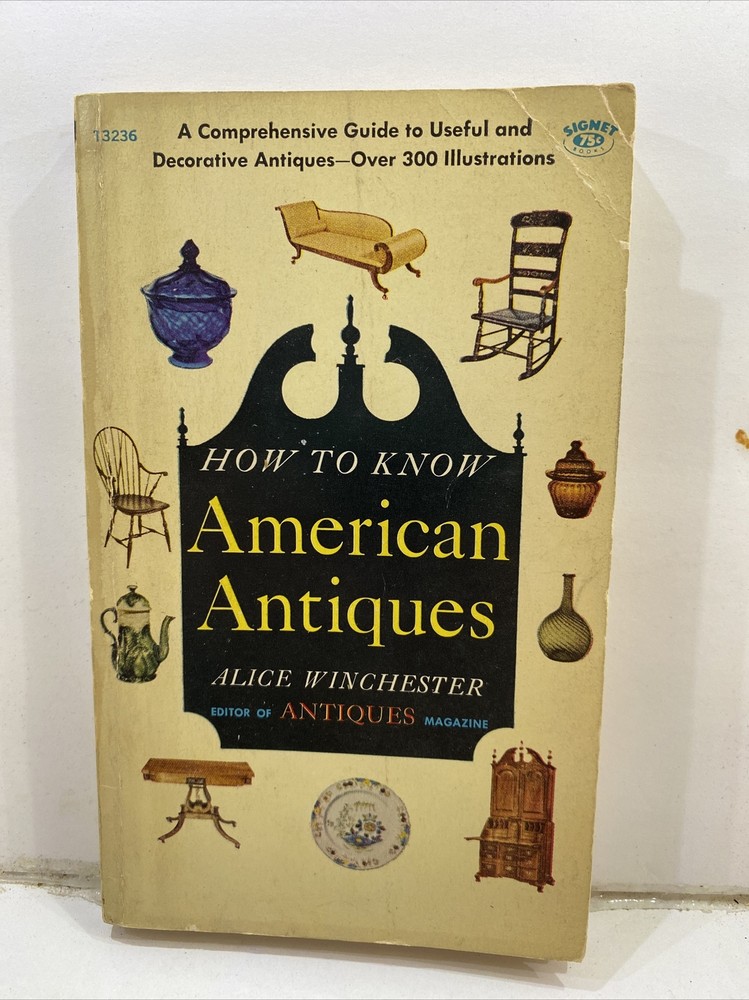 How To Know American Antiques – Alice Winchester (1951, Paperback)