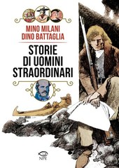 Mino Milani Dino Battaglia Storie di uomini straordinari (Hardback)