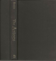 THE AZTECS MICHAEL E. SMITH HARDCOVER W/JACKET FIRST BLACKWELL PUBLISHER