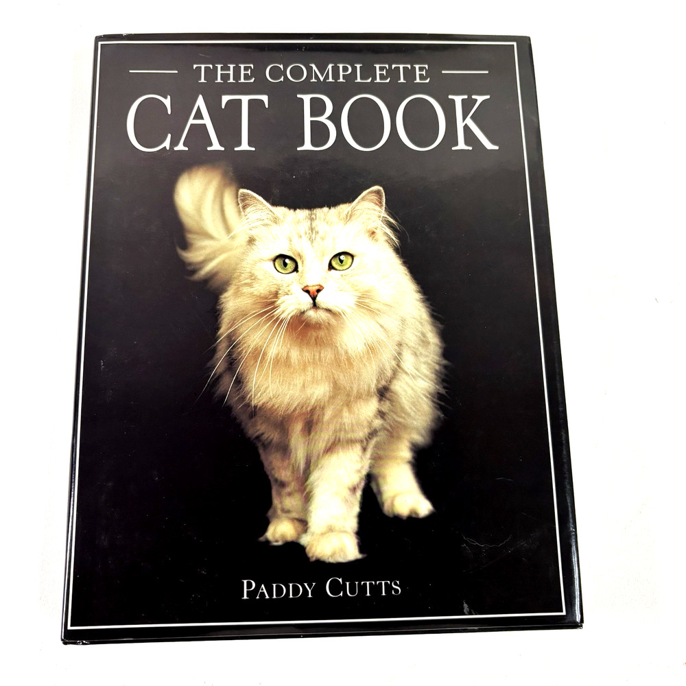 The Complete Cat Book by Paddy Cutts Hardcover First Edition 1994 With Cover
