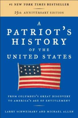 A Patriot’s History of the United States: From Columbus’s Great Disc – VERY GOOD