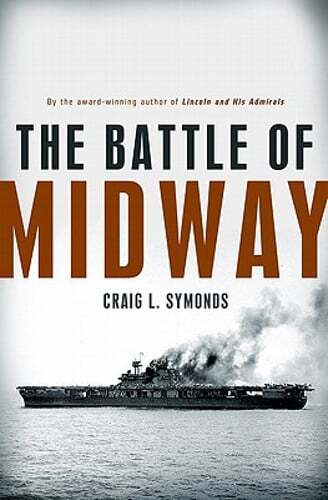 The Battle of Midway by Craig L Symonds: Used