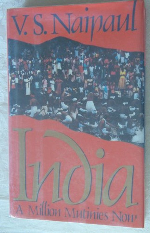 India : A Million Mutinies Now Hardcover V. S. Naipaul