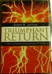 Triumphant Return – Hardcover, by Grant R. Jeffrey – Very Good b
