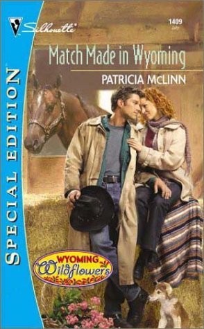Match Made In Wyoming (Wyoming Wildflowers) (Silhouette 1409)