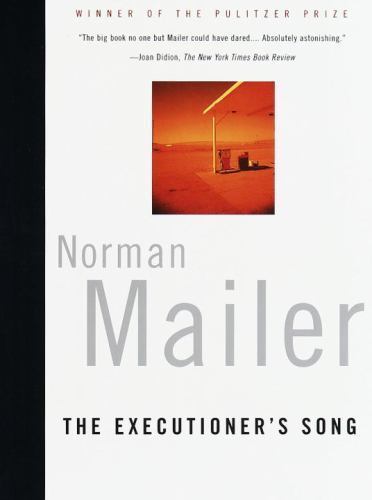 The Executioner’s Song; Vintage Internatio- paperback, Norman Mailer, 0375700811