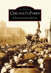Chicago’s Parks: A Photographic History by Graf, John