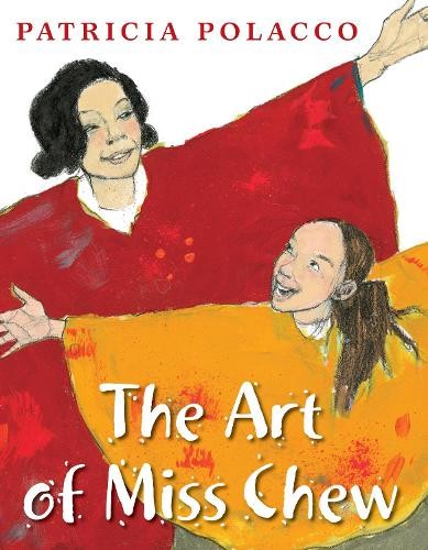 Patricia Polacco The Art of Miss Chew (Hardback)