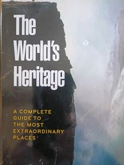The Worlds Heritage a Complete Guide to the Most Extraordinary Places New Sealed