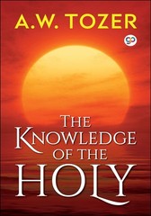 The Knowledge of the Holy (A.W. Tozer)