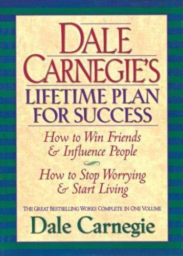 Dale Carnegie’s Lifetime Plan for Success: The Great Bestselling Works…