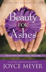 Beauty for Ashes: Receiving Emotional Healing – Paperback By Meyer, Joyce – GOOD