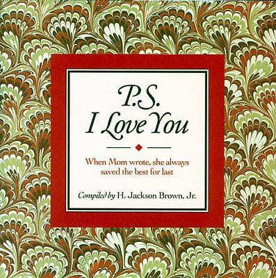 P.S. I Love You: When Mom Wrote, She Always Saved the – 9781558531086, hardcover