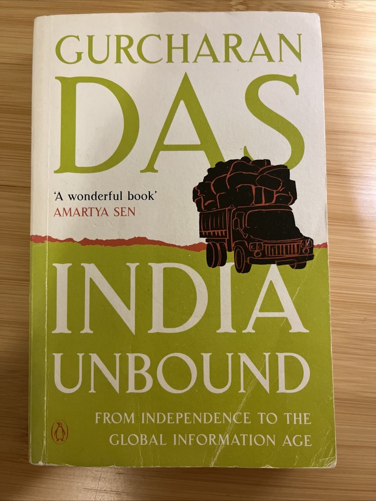 India Unbound: From Independence to The Global Information Age By Gurcharan Das