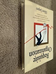 Requisite Organization : A Total System for Effective Managerial