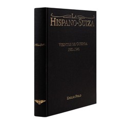 Hispano-Suiza: Vientos de Guerra by Emilio Polo – Automotive History Book