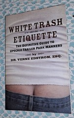 White Trash Etiquette by Dr. Verne Edstrom, 1st Edition, PB, 175 pages