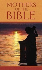 Mothers Of The Bible (VALUE BOOKS) – Paperback, by Dyer Dena – Very Good