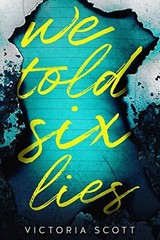 We Told Six Lies, Scott, Victoria