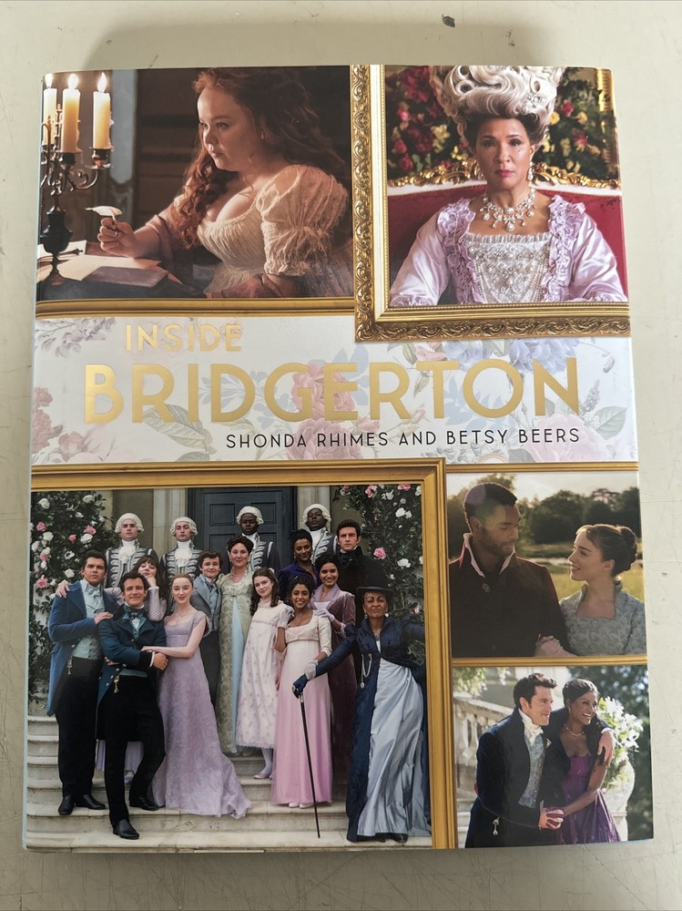 Inside Bridgerton Shonda Rhimes and Betsy Beers – Hardcover with Dust Jacket