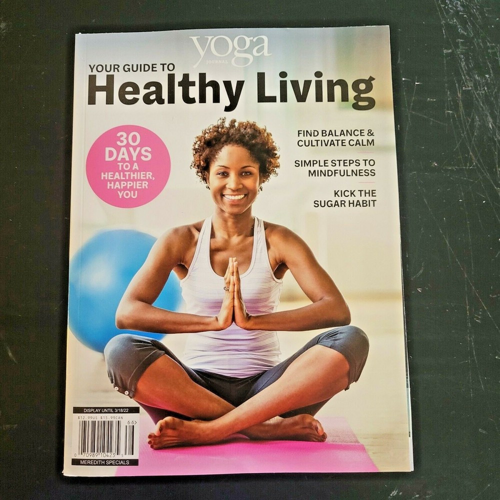 YOUR GUIDE TO HEALTHY LIVING -Yoga Journal Publication- 30 Days to a Happier You