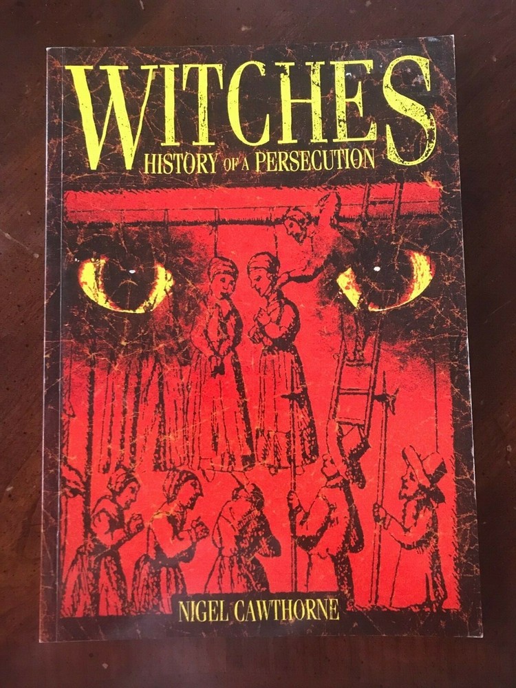 Witches: History of a Persecution by Nigel Cawthorne (Paperback, 2004) – Used