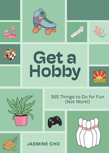 Get a Hobby: 365 Things to Do – GOOD