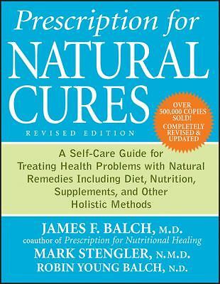 Prescription for Natural Cures: A Self-Care Guide for Treating Health…