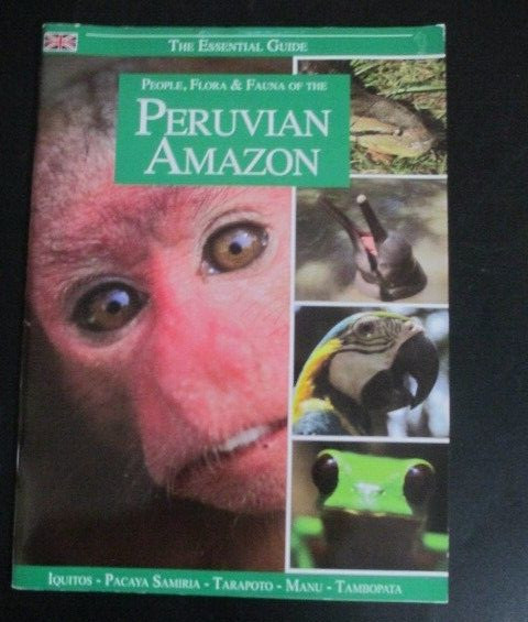 Essential Guide Peruvian Amazan Peru Paperback Book 2011 31 Pages 6.5 X 9 inc