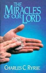 Miracles of Our Lord by Ryrie, Charles C., Good Book