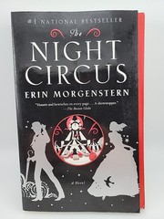 The Night Circus: A Novel By Erin Morgenstern (Paperback)