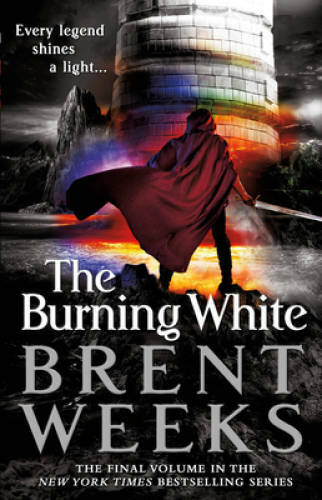 The Burning White (Lightbringer) – Hardcover By Weeks, Brent – GOOD