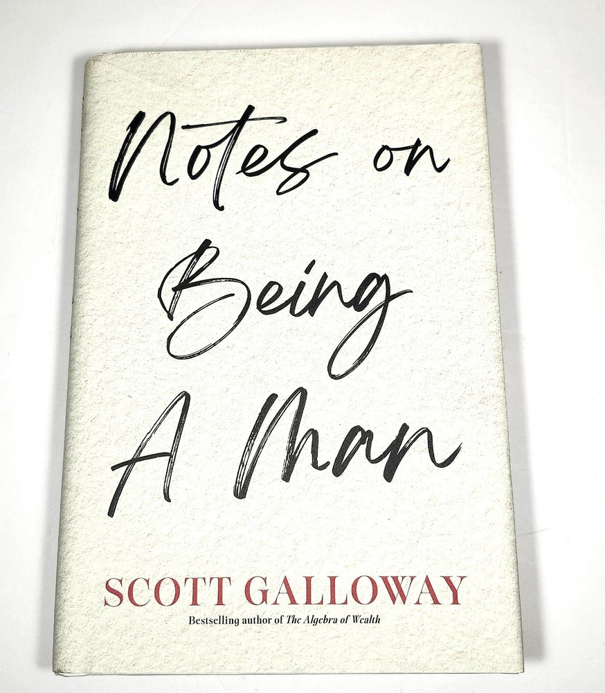 Notes On Being A Man by Scott Galloway Hardback Book & Jacket