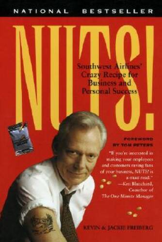 Nuts!: Southwest Airlines’ Crazy Recipe for Business and Personal Success – GOOD
