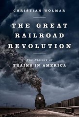 The Great Railroad Revolution by