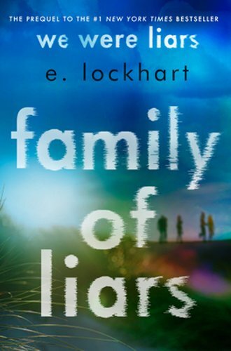 Family of Liars: The Prequel to We Were Liars by E Lockhart: New