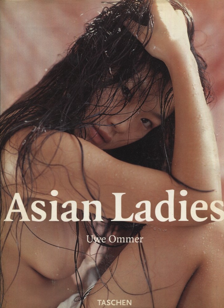Asian Ladies, Uwe Ommer, Taschen 2000 HC Nude Photography Art Photo, 3 Languages