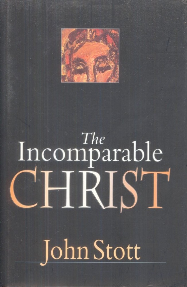 The Incomparable Christ – Stott, John R. W. – Acceptable – See condition not…