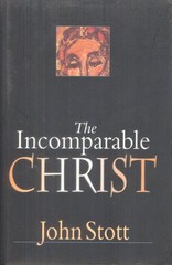 The Incomparable Christ – Stott, John R. W. – Acceptable – See condition not…