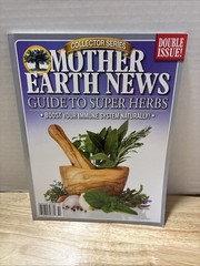 MOTHER EARTH NEWS MAGAZINE | COLLECTORS WINTER 2021 | GUIDE TO SUPER HERBS